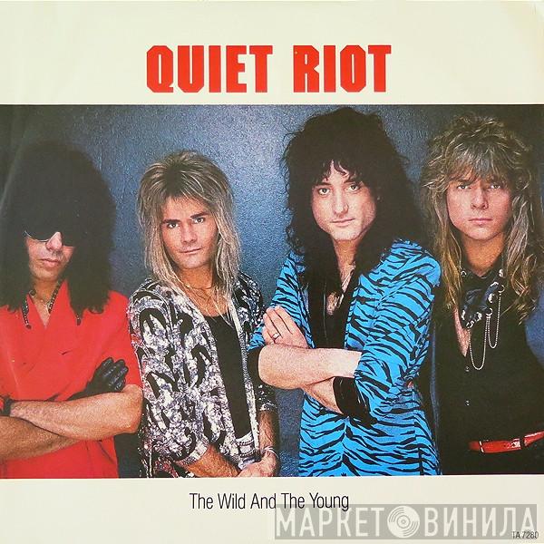 Quiet Riot - The Wild And The Young