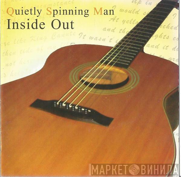 Quietly Spinning Man - Inside Out
