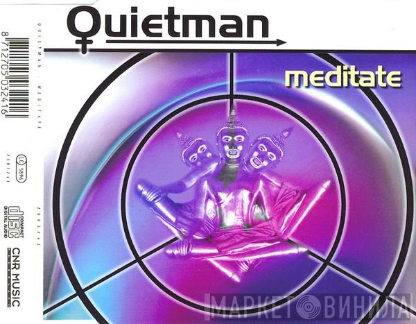  Quietman  - Meditate