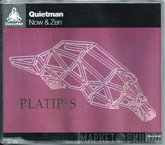  Quietman  - Now & Zen