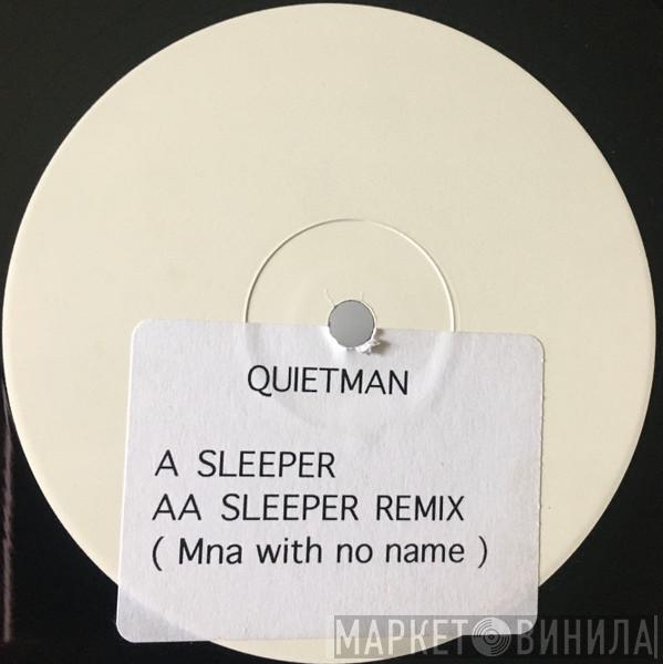  Quietman  - Sleeper