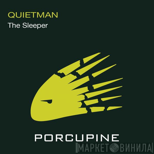  Quietman  - The Sleeper