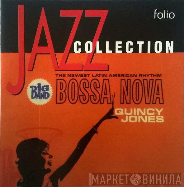  Quincy Jones And His Orchestra  - Big Band Bossa Nova