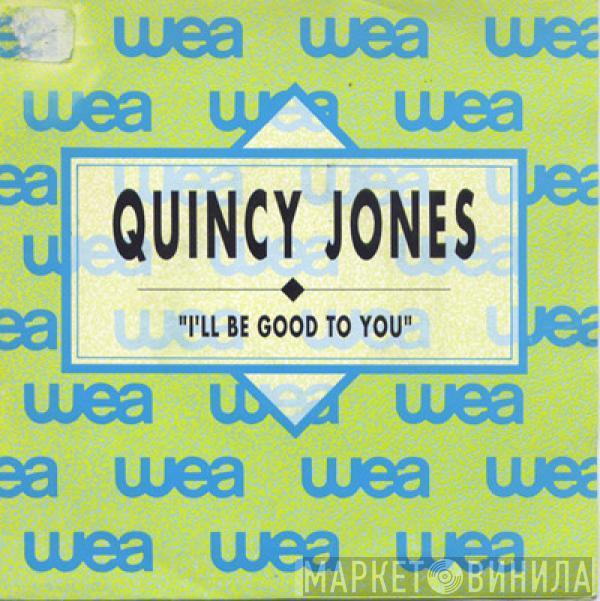  Quincy Jones  - I'll Be Good To You