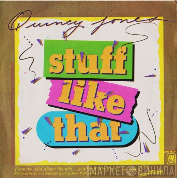  Quincy Jones  - Stuff Like That
