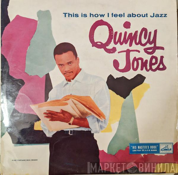 Quincy Jones - This Is How I Feel About Jazz