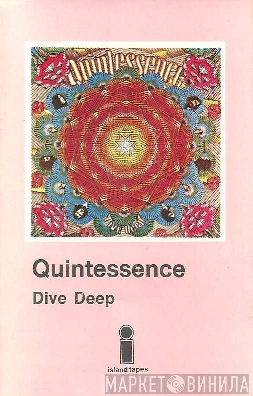  Quintessence   - Dive Deep