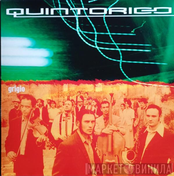 Quintorigo - Grigio