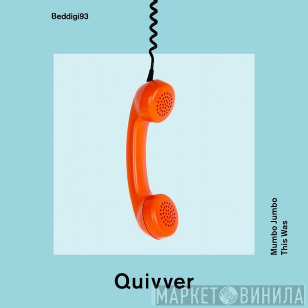  Quivver  - Mumbo Jumbo / This Was