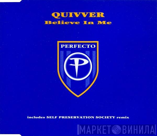  Quivver  - Believe In Me