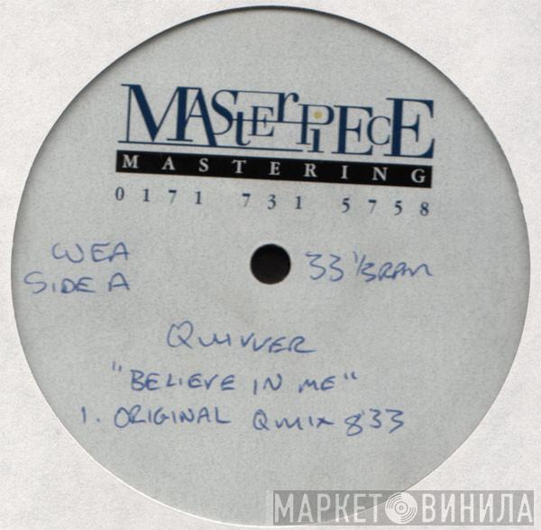  Quivver  - Believe In Me