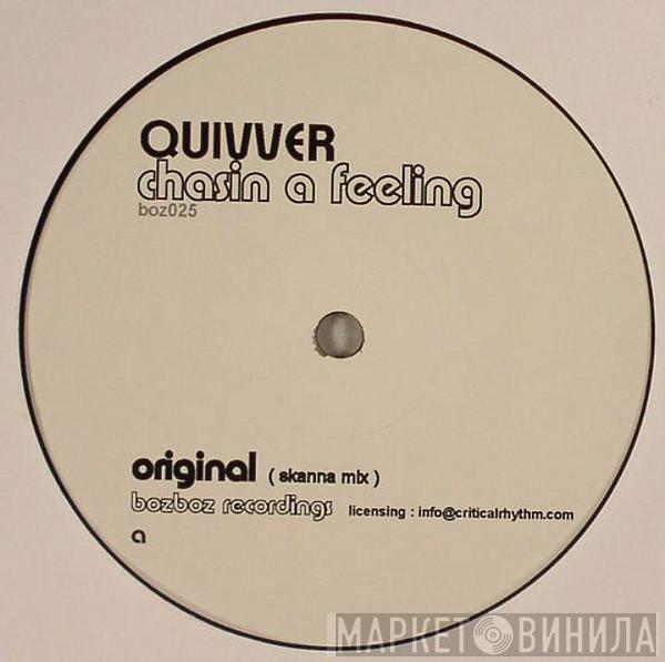  Quivver  - Chasin A Feeling