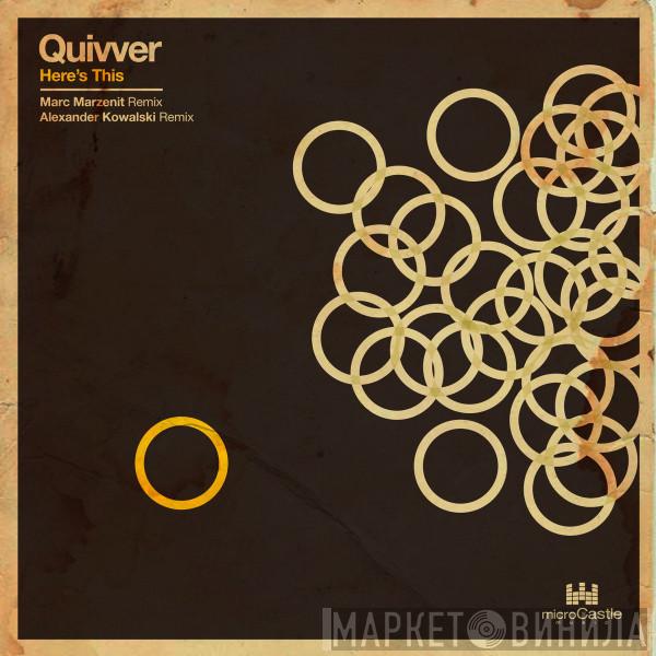  Quivver  - Here's This