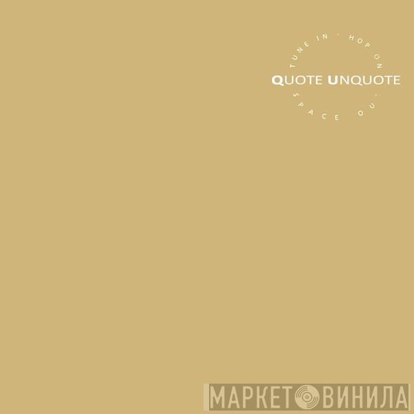 Quote Unquote - Tune In