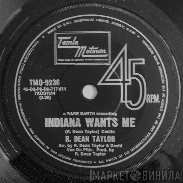  R. Dean Taylor  - Indiana Wants Me / Love's Your Name