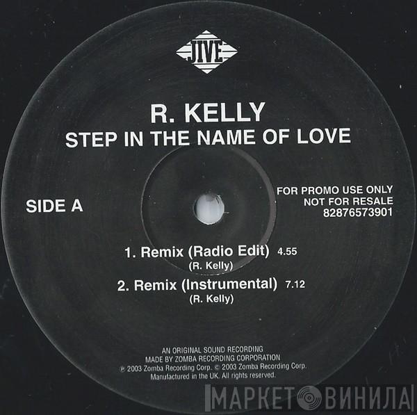 R. Kelly - Step In The Name Of Love (Remix) / Thoia Thoing