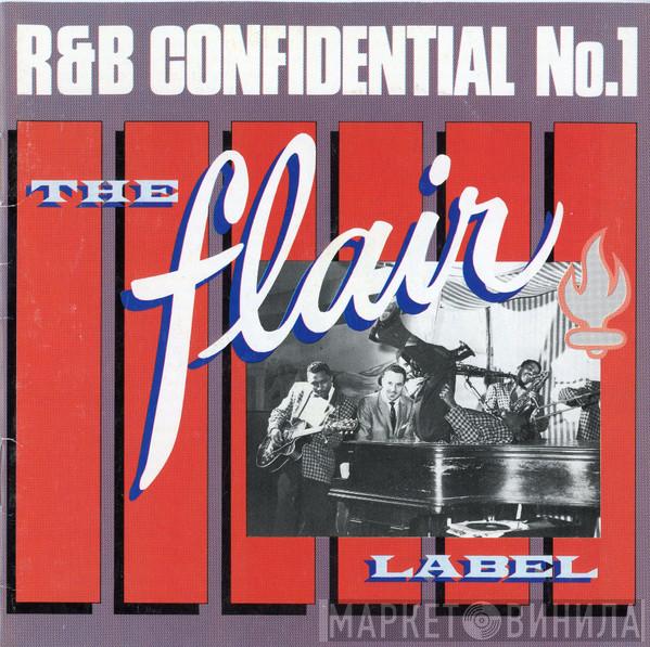  - R & B Confidential No.1 - The Flair Label