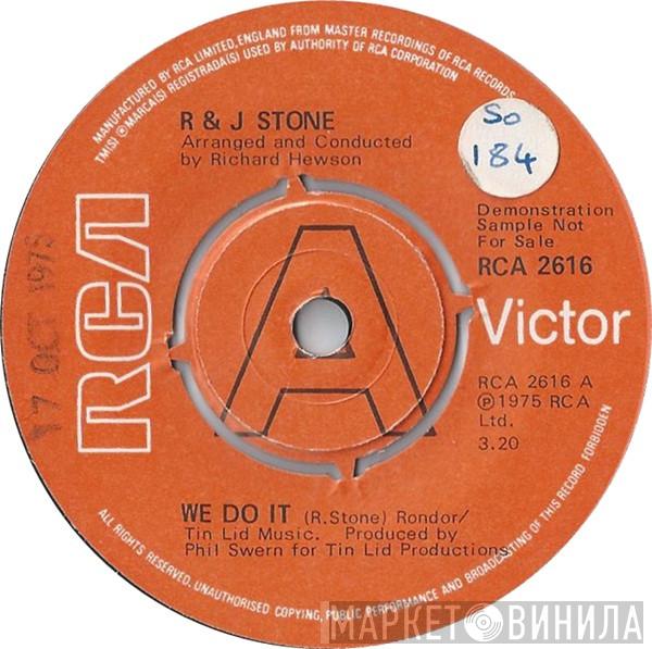 R & J Stone - We Do It