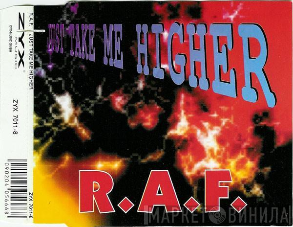  R.A.F.  - Just Take Me Higher