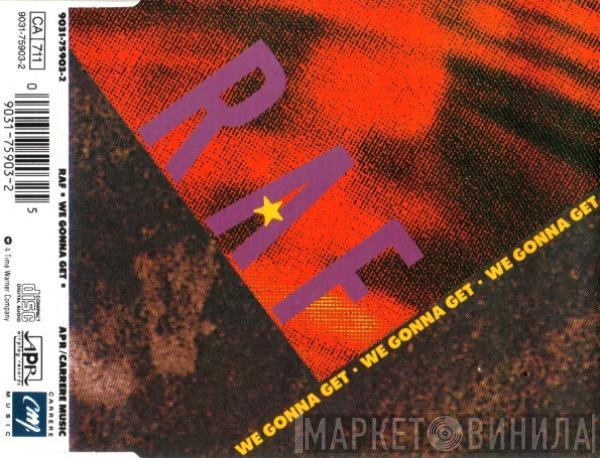  R.A.F.  - We Gonna Get