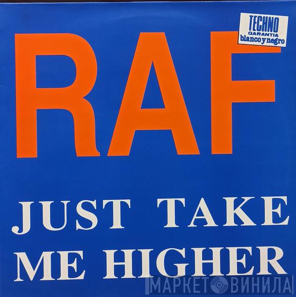  R.A.F.  - Just Take Me Higher