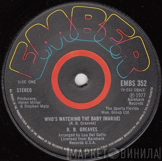 R.B. Greaves - Who's Watching The Baby (Margie) / The Gods Watch All