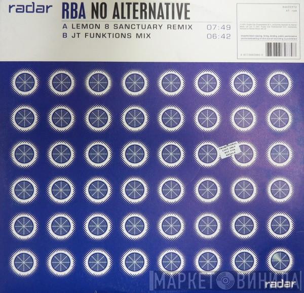 R.B.A. - No Alternative