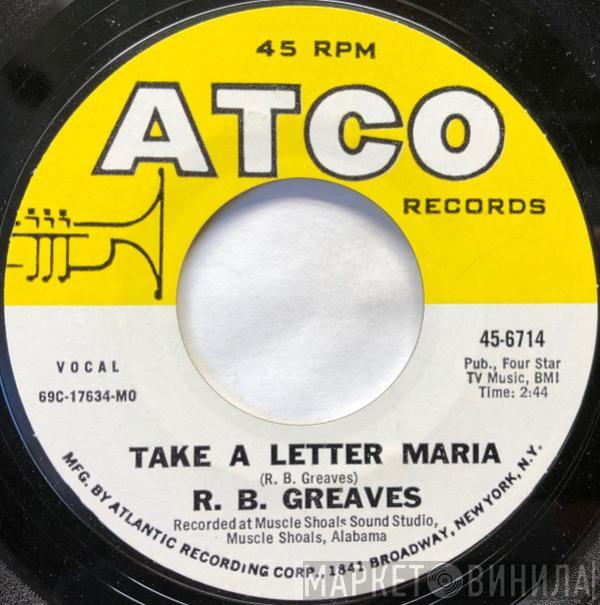  R.B. Greaves  - Take A Letter Maria