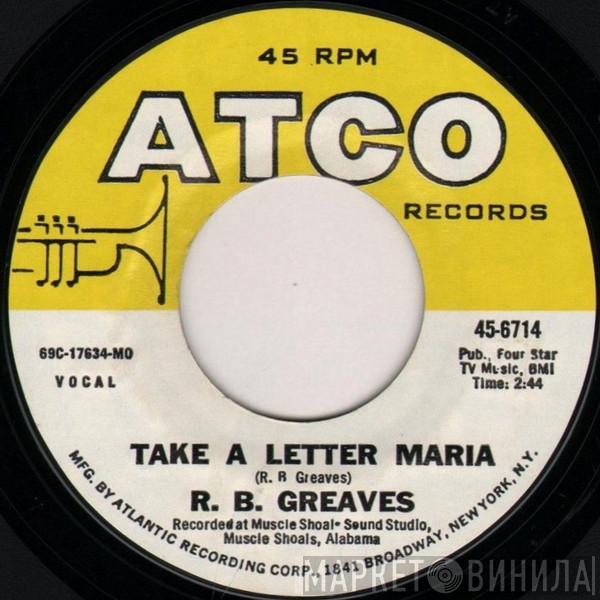  R.B. Greaves  - Take A Letter Maria