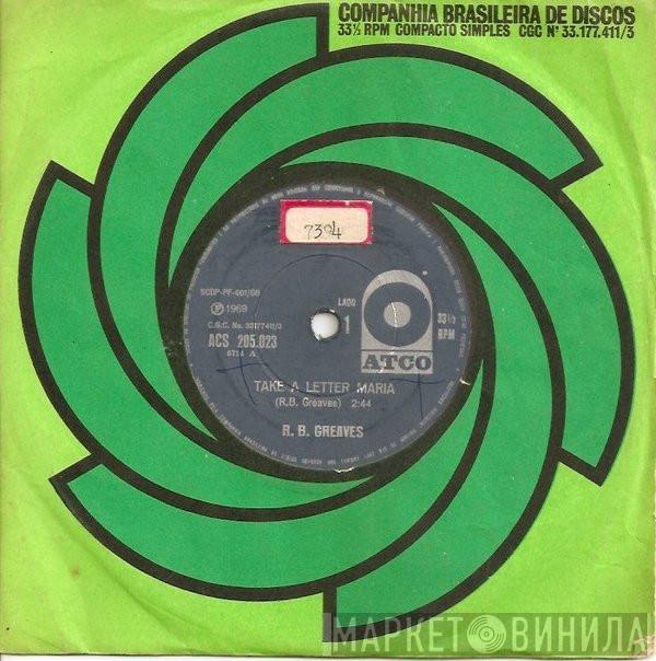  R.B. Greaves  - Take A Letter Maria