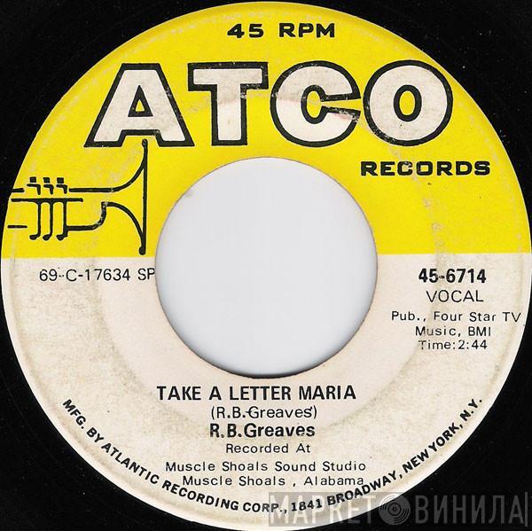  R.B. Greaves  - Take A Letter Maria