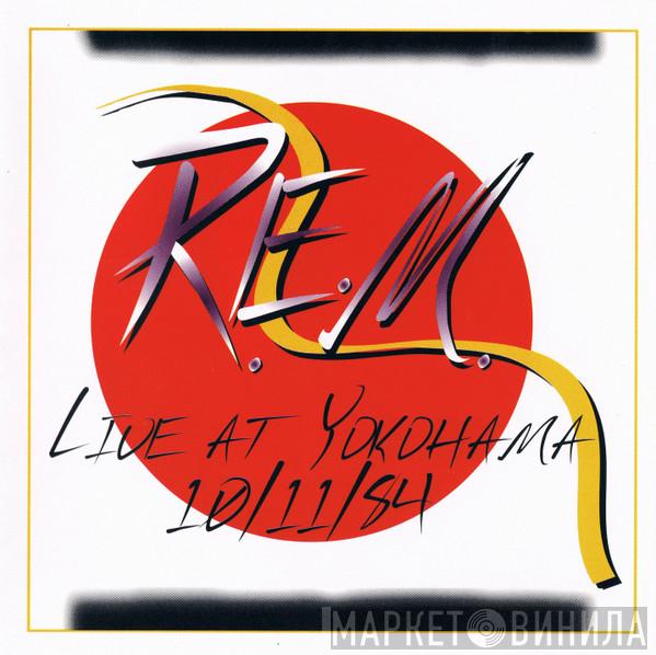  R.E.M.  - Live At Yokohama 10/11/84