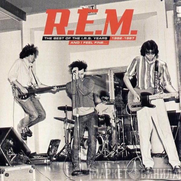  R.E.M.  - And I Feel Fine...The Best Of The I.R.S. Years 1982-1987 (Collectors' Edition)
