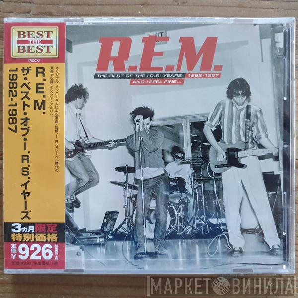 R.E.M.  - And I Feel Fine...The Best Of The I.R.S. Years 1982-1987