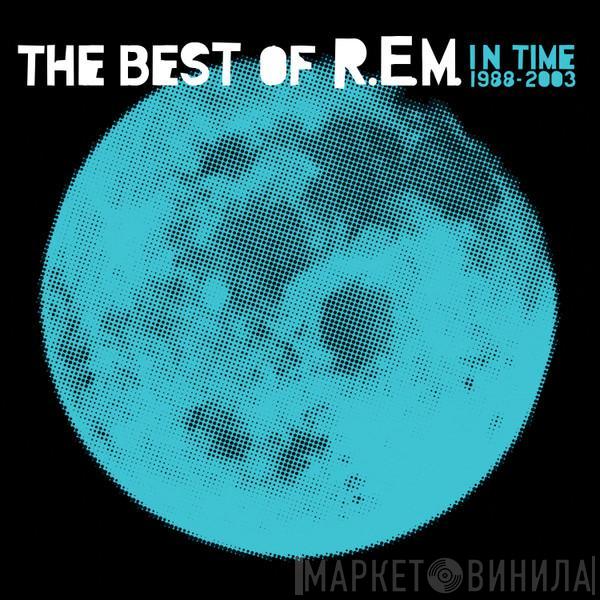  R.E.M.  - In Time: The Best Of R.E.M. 1988-2003