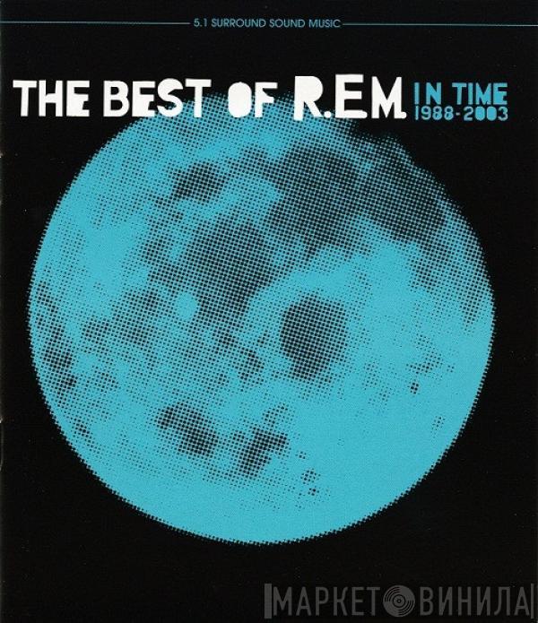  R.E.M.  - In Time: The Best Of R.E.M. 1988-2003