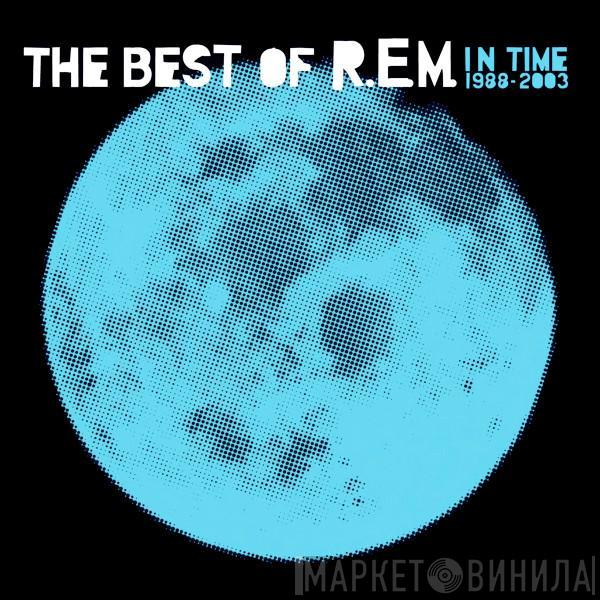 R.E.M.  - In Time: The Best Of R.E.M. 1988-2003