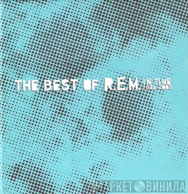  R.E.M.  - In Time: The Best Of R.E.M. 1988-2003