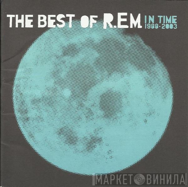  R.E.M.  - In Time: The Best Of R.E.M. 1988-2003