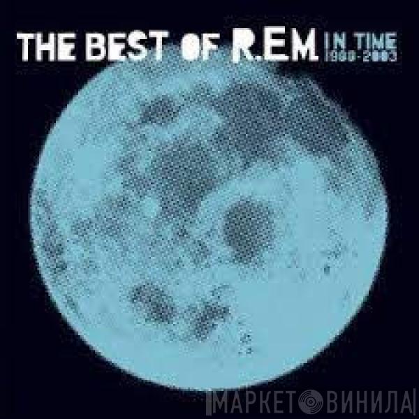  R.E.M.  - In Time: The Best Of R.E.M. 1988-2003