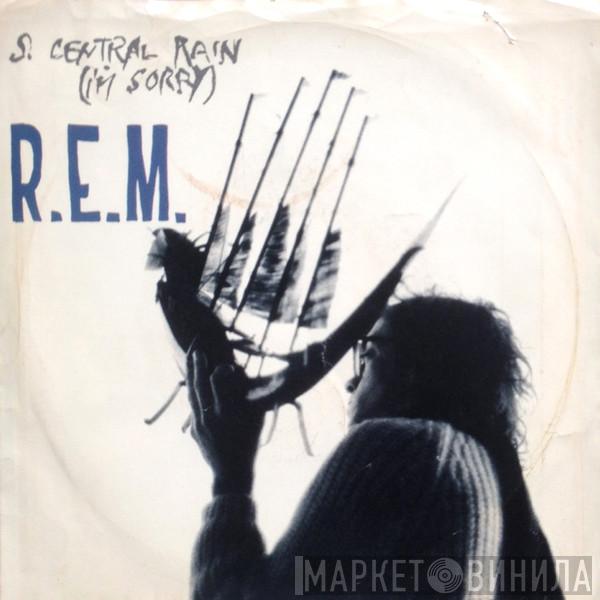  R.E.M.  - S. Central Rain (I'm Sorry)