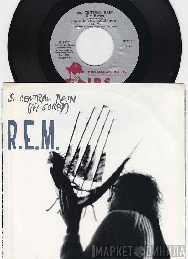  R.E.M.  - S. Central Rain (I'm Sorry)