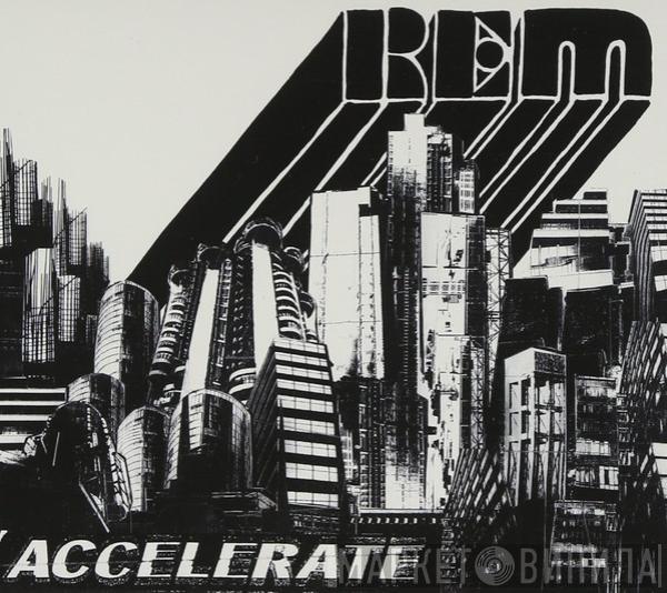  R.E.M.  - Accelerate