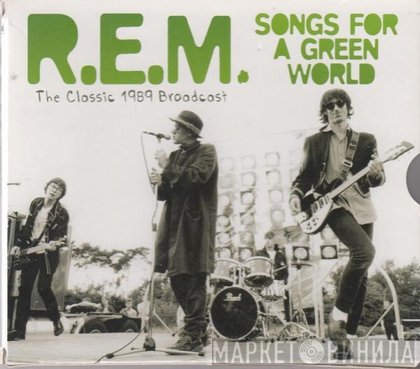  R.E.M.  - Songs For A Green World (The Classic 1989 Broadcast)