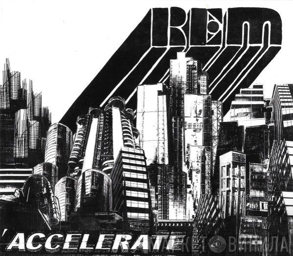 R.E.M. - Accelerate