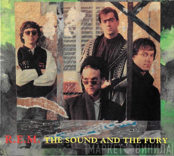  R.E.M.  - The Sound And The Fury