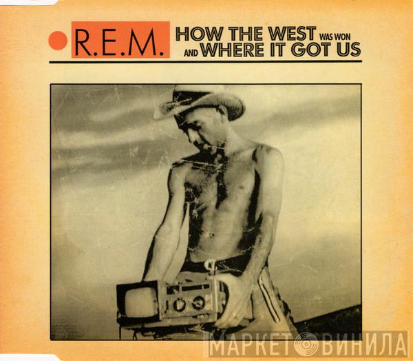  R.E.M.  - How The West Was Won And Where It Got Us