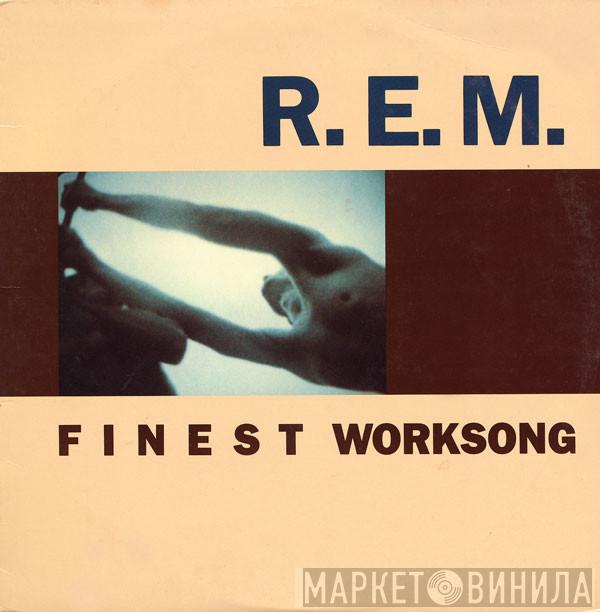  R.E.M.  - Finest Worksong
