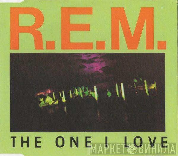 R.E.M. - The One I Love