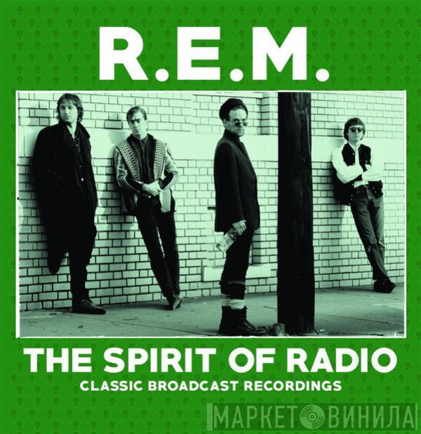  R.E.M.  - The Spirit Of Radio